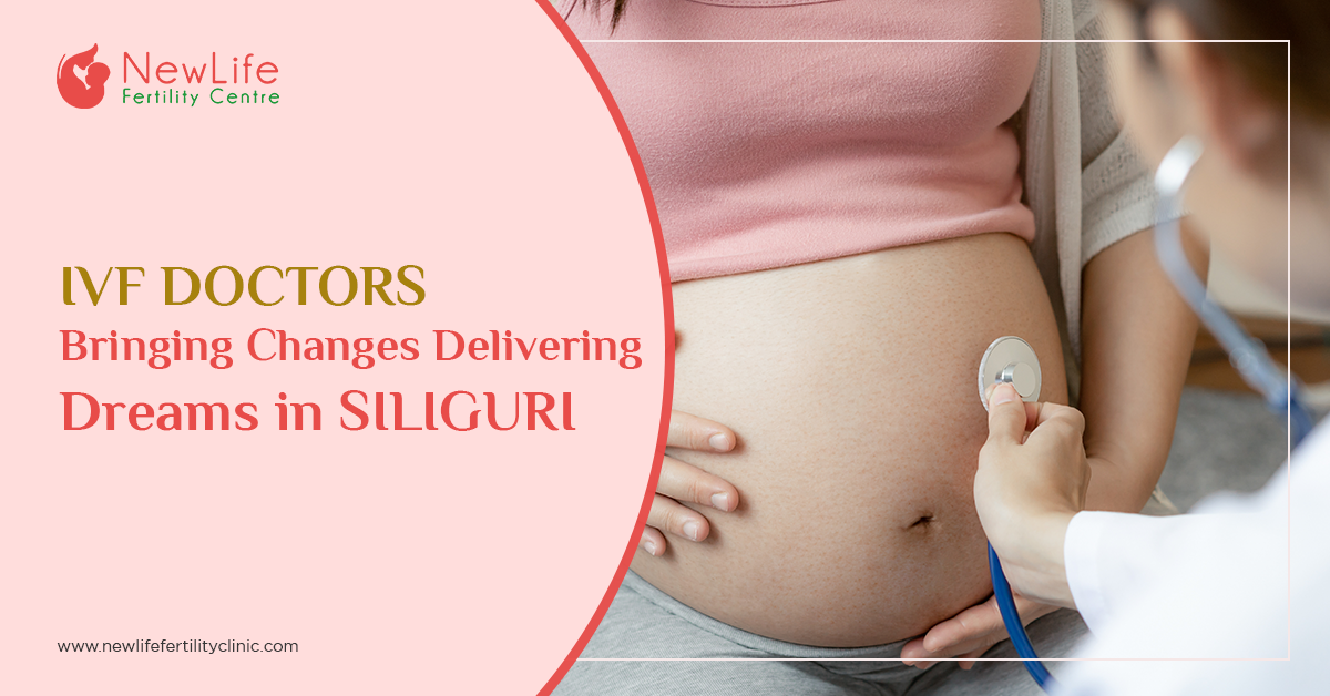 How IVF Doctors in Siliguri has changed the World for the Better